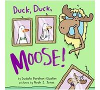Duck Duck Moose by Sudipta BardhanQuallen Sudipta BardhanQuallen (Auteur)