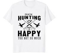 Duck Hunting Makes Me Happy You Not So Much Awesome Best Gift T-Shirts à Manches Courtes, Long Sleeve, Hoodie, SweatT-Shirts à Manches Courtes for Mens, Womens, Youths(Small)