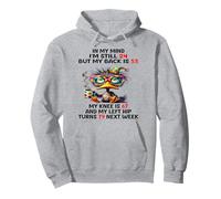 Duck in My Mind J'Ai Encore 24 Ans mais Mon Dos a 55 Ans Mon Genou en a 67 Sweat à Capuche