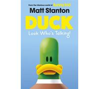 Duck Look Who's Talking! (Duck, #1) A hilarious new series from the world of Matt Stanton's million copy bestselling Funny Kid, that will have kids in hysterics! - Matt Stanton - ABC Books - ebook (eP