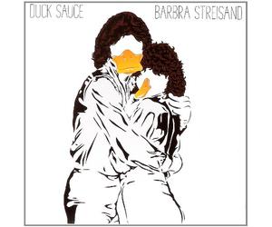Duck Sauce - Barbra Streisand