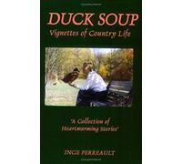 Duck Soup Vignettes Of Country Life