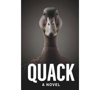 Duck: The Novel That Says Quack A Funny Book for Duck Lovers and Duck Owners
