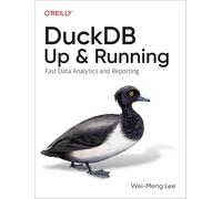 Duckdb Up and Running – Fast Data Analytics and Reporting – O’Reilly Verlag