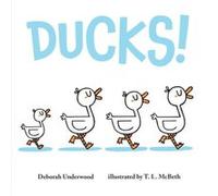 Ducks by Deborah Underwood Deborah Underwood (Auteur)
