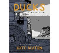 Ducks: Two Years in the Oil Sands: One of Barack Obama’s Favourite Books of 2022