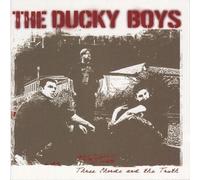 Ducky Boys - Three Cords and The Truth [Import]