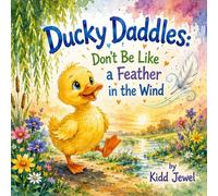Ducky Daddles: Don't be Like a Feather in the Wind