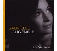 Ducomble, Gabrielle - J'Ai Deux Amours