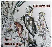 Dudas Trio, Lajos - Live at Porgy & Bess