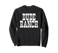Dude Ranch Sweatshirt