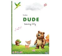 DUDE the Brave Bear Saves Lilly