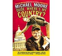 Dude, Where's My Country? Michael Moore (Auteur)