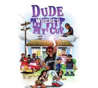 Dude Where's My Cup