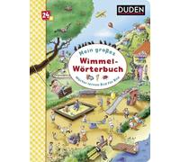 Duden 24+: Mein großes Wimmel-Wörterbuch: Wörter lernen Bild für Bild