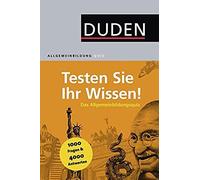 Duden Allgemeinbildung - Testen Sie Ihr Wissen!