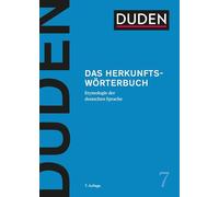 Duden - Das Herkunftswörterbuch. Etymologie der deutschen Sprache. Lexikon der Wortherkunft: Wortursprünge und Bedeutungen inkl. Redewendungen einfach ... 12 Bänden): Etymologie der deutschen Sprache
