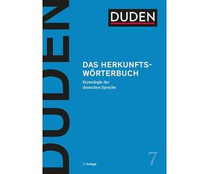 Duden - Das Herkunftswörterbuch. Etymologie der deutschen Sprache. Lexikon der Wortherkunft: Wortursprünge und Bedeutungen inkl. Redewendungen einfach erklärt: Etymologie der deutschen Sprache