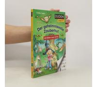 Duden Leseprofi - Mit Bildern Lesen Lernen: Der Geheimnisvolle Zauberhut, Erstes Lesen