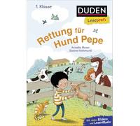 Duden Leseprofi - Rettung für Hund Pepe, 1. Klasse: Kinderbuch für Erstleser und Leseanfänger ab 6 Jahren