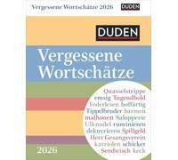 Duden Vergessene Wortschätze Tagesabreißkalender 2026: Kalender für jeden Tag, mit in Vergessenheit geratenen Wörtern. Kleiner Tischkalender zum Aufstellen oder Aufhängen.