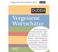 Duden Vergessene Wortschätze Tagesabreißkalender 2027: Kalender für jeden Tag mit in Vergessenheit geratenen Wörtern. Kleiner Tischkalender zum Aufstellen oder Aufhängen.