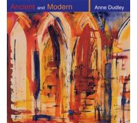 Dudley,Anne - Ancient and Modern [Import]