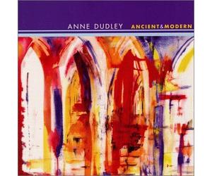 Dudley, Anne - Ancient & Modern