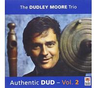 Dudley Moore Trio - Authentic Dud Vol.2 [Import Anglais]