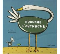 DUDUCHE L'AUTRUCHE