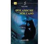 Due Amiche Per Caso