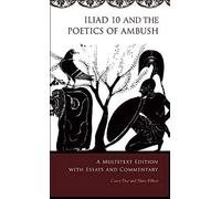 Due, C: Iliad 10 And The Poetics Of Ambush