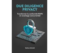 Due Diligence Privacy: Transformer la conformité RGPD en avantage concurrentiel