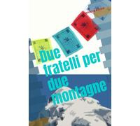 Due fratelli per due montagne