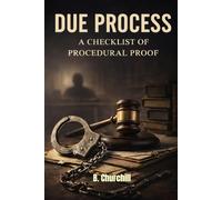 DUE PROCESS: A Checklist of Procedural Proof