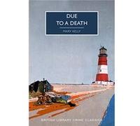 Due to a Death Mary Kelly (Auteur)