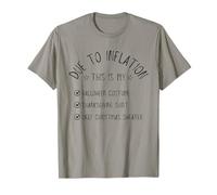 Due to Inflation This is My Halloween Thanksgiving Christmas T-Shirt
