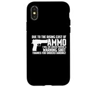 Due To The Rising Cost Of Munitions Funny T-shirt Gun 2A Clothing Coque pour iPhone X/XS