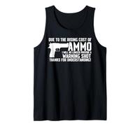 Due To The Rising Cost Of Munitions Funny T-shirt Gun 2A Clothing Débardeur