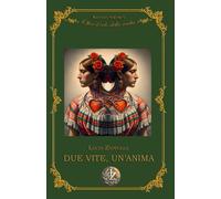 DUE VITE,UN'ANIMA