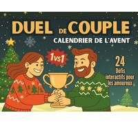 Duel de Couple - Calendrier de l'Avent: Un livre compte à rebours interactif pour Noël avec 24 jours de défis ludiques pour raviver la connexion romantique entre amoureux