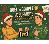 Duel de couple en décembre - Calendrier de l’Avent: Livre de compte à rebours de Noël | 24 jours d’énigmes, jeux et défis interactifs festifs et en duo