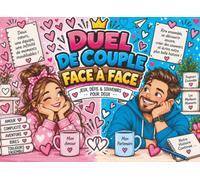 Duel de Couple Face à Face: 24 missions, jeux et défis pour découvrir qui connaît le mieux l’autre et renforcer votre complicité