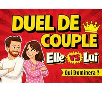 Duel de Couple: Quiz, énigmes et défis pour rire, réfléchir et se challenger à deux