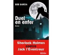 Duel en enfer Bob Garcia (Auteur)