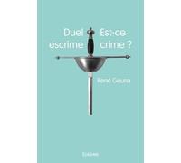 Duel escrime Est-ce crime ?