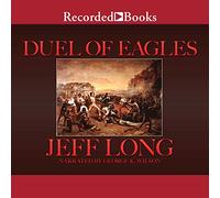 Duel of Eagles: Le combat mexicain et américain pour l'Alamo