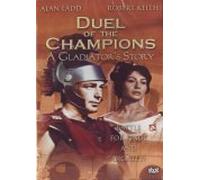 Duel of the Champions a Gladiator's Story