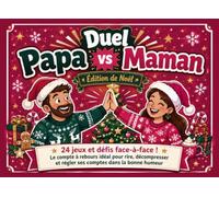 Duel Papa vs Maman : Édition de Noël: 24 jeux et défis face-à-face ! Le compte à rebours idéal pour rire, décompresser et régler ses comptes dans la bonne humeur