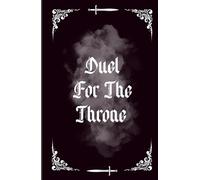 Duel To The Throne: Part 1